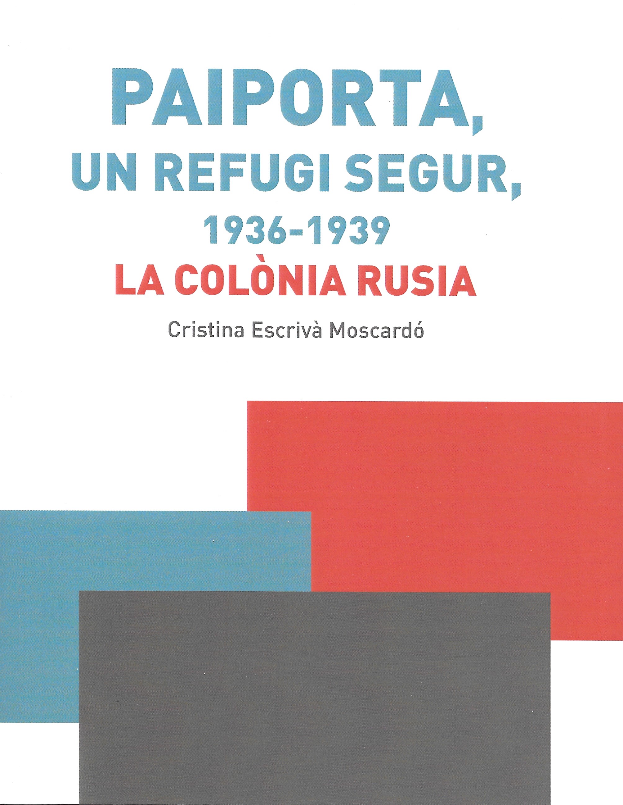 Paiporta, un refugi segur, 1936-1939. La Colònia Rusia
