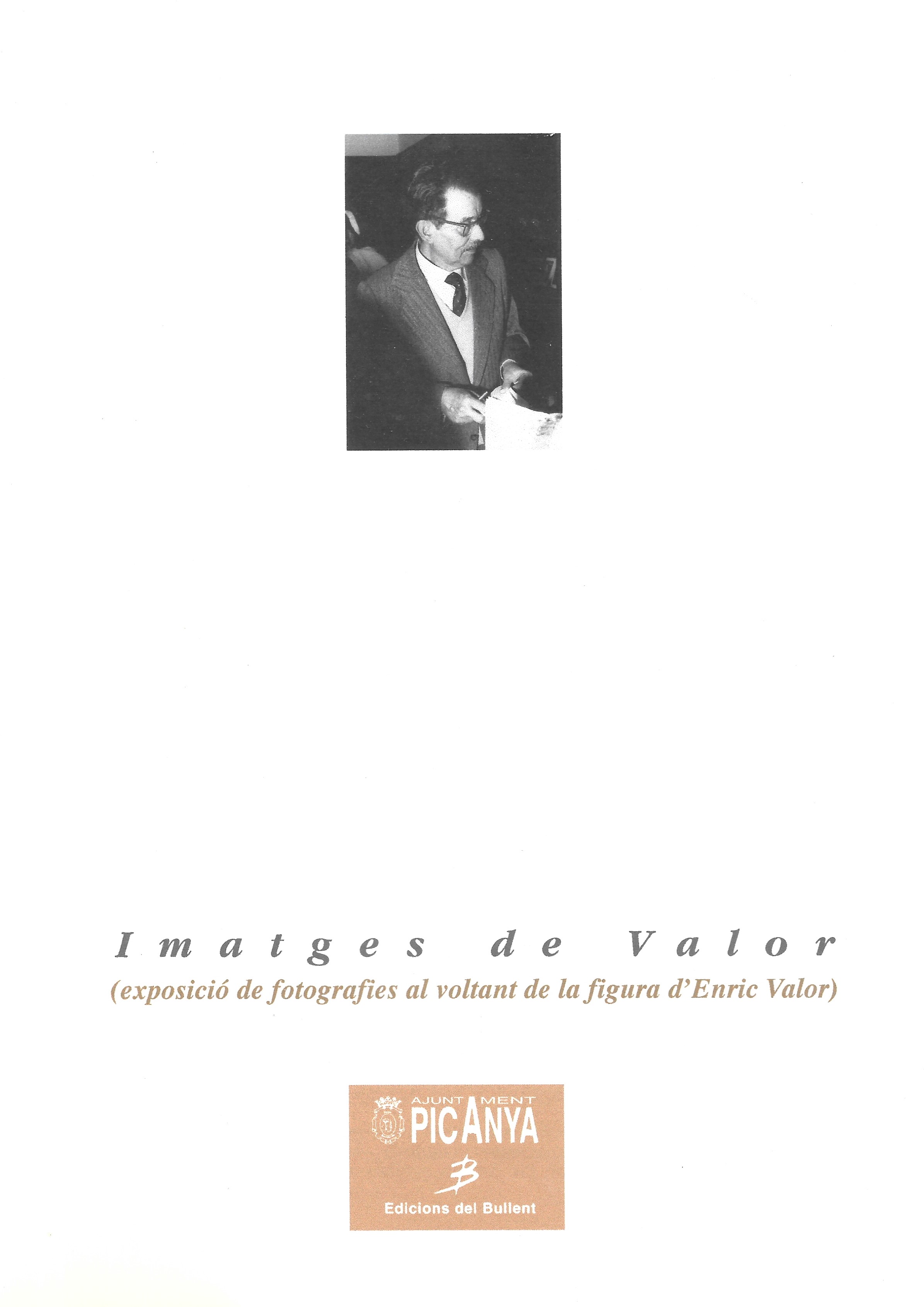 Imatges de Valor (exposició de fotografies al voltant de la figura d'Enric Valor)