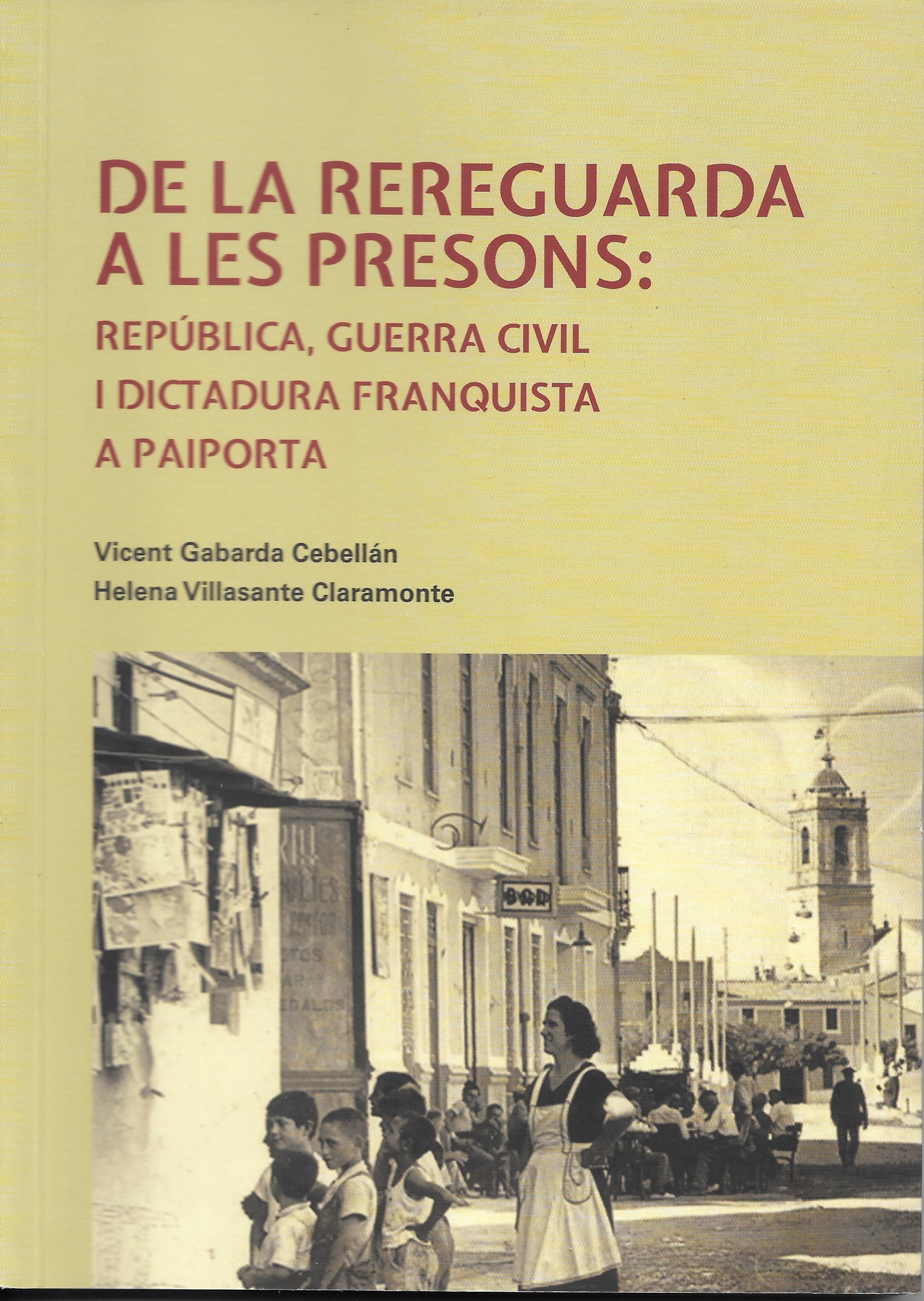De la Rereguarda a les Presons: República, Guerra Civil i Dictadura Franquista a Paiporta