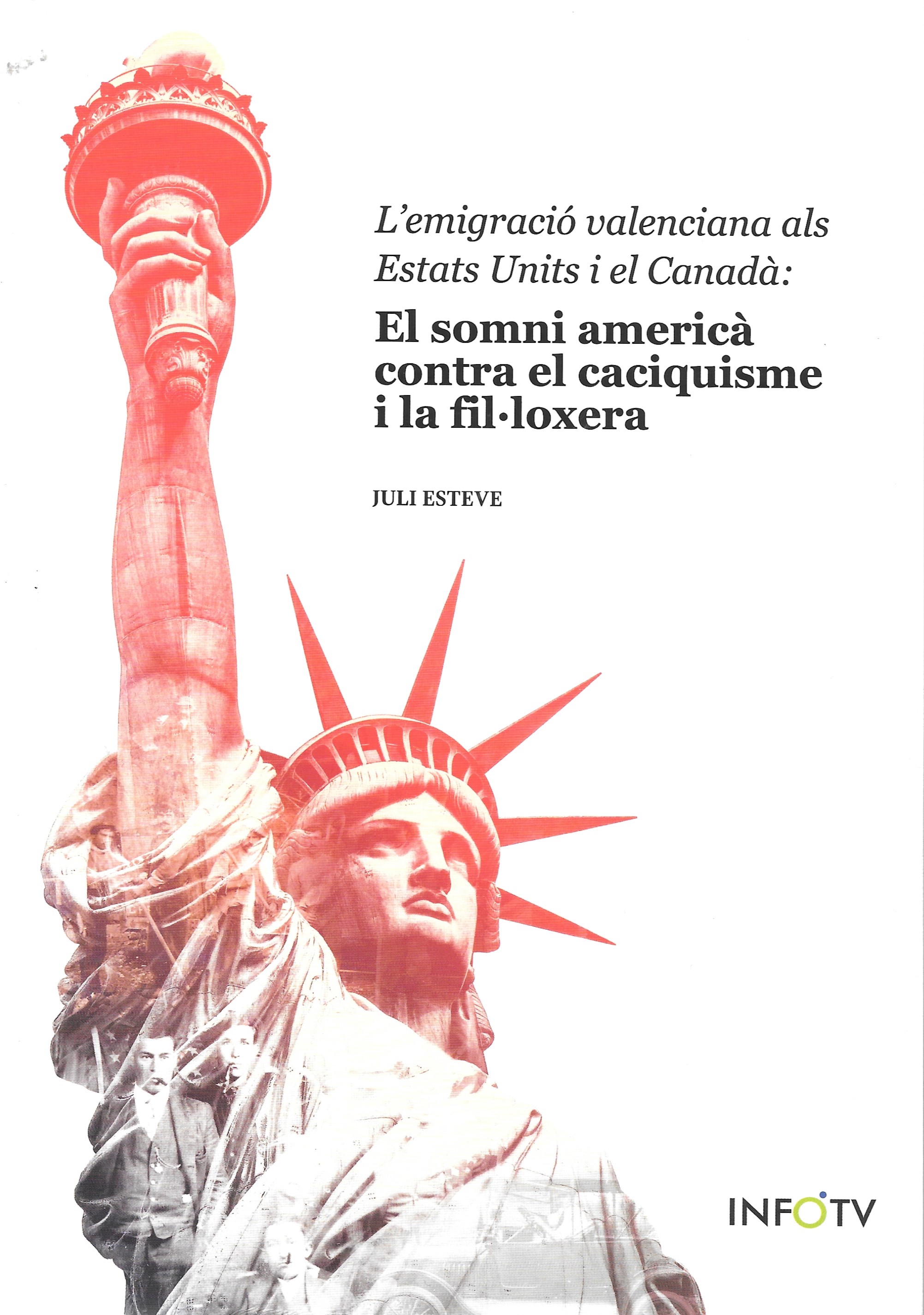 L'emigració valenciana als Estats Units i el Canadà: el somni americà contra el caciquisme i la fil·loxera